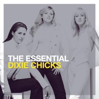 The Essential The Chicks 