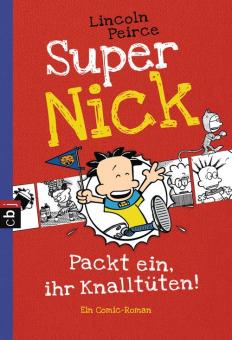 Super Nick - Packt ein, ihr Knalltüten! - Ein Comic-Roman 