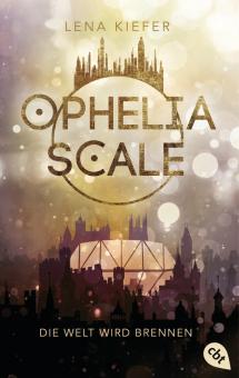 Ophelia Scale - Die Welt wird brennen 