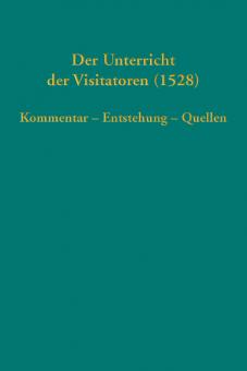 Der Unterricht der Visitatoren (1528) 