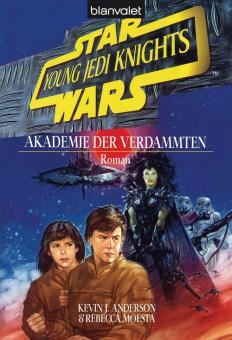 Star Wars. Young Jedi Knights 2. Akademie der Verdammten 