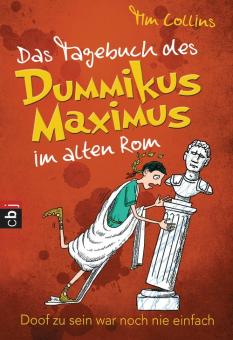 Das Tagebuch des Dummikus Maximus im alten Rom - 