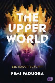 The Upper World – Ein Hauch Zukunft 