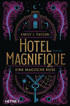 Hotel Magnifique – Eine magische Reise 