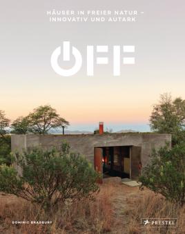 Off. Häuser in freier Natur - innovativ und autark 