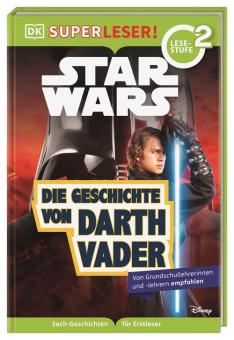 SUPERLESER! Star Wars™ Die Geschichte von Darth Vader 
